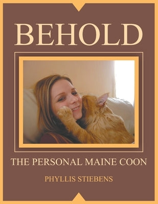 Behold the Personal Maine Coon by Stiebens, Phyllis