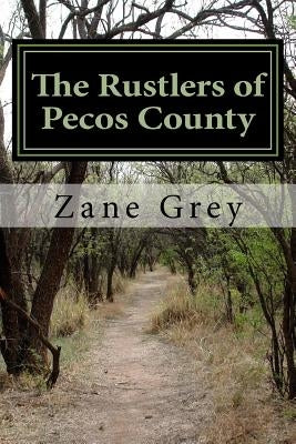 The Rustlers of Pecos County Paperback Createspace Independent Publishing Platform