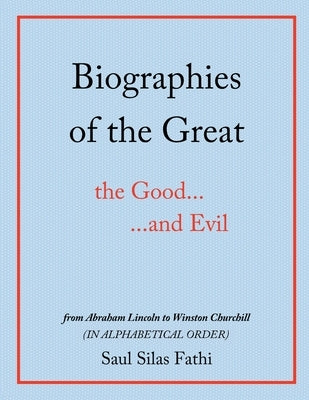 Biographies of the Great the Good...and Evil Paperback Westwood Books Publishing