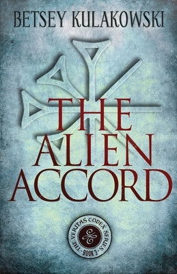 The Alien Accord by Kulakowski, Betsey