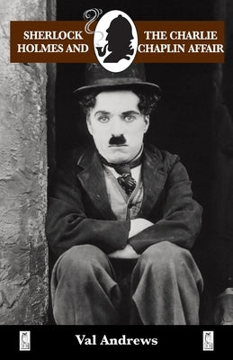 Sherlock Holmes and the Charlie Chaplin Affair Paperback Baker Street Studios Limited