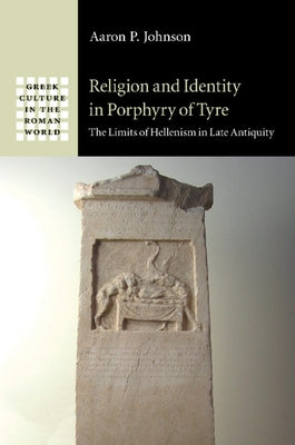 Paperback book titled "Religion and Identity in Porphyry of Tyre" by Cambridge University Press, showing the cover with text and design elements.
