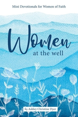 Women at the Well Paperback Cedar Fort