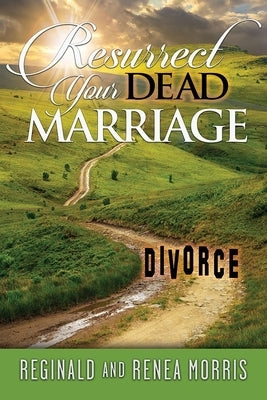Resurrect Your Dead Marriage Paperback Clovercroft Publishing