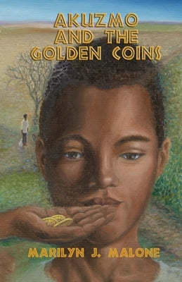 Akuzmo and the Golden Coins by Malone, Marilyn J.