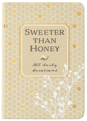 Sweeter Than Honey: 365 Daily Devotions Imitation Leather Broadstreet Publishing