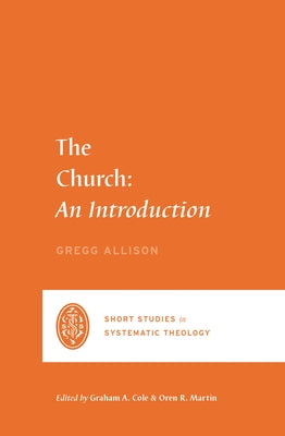 The Church: An Introduction by Allison, Gregg R.