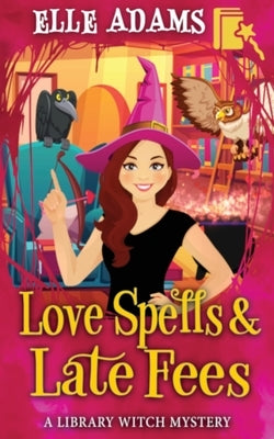 Love Spells & Late Fees Paperback Emma Adams