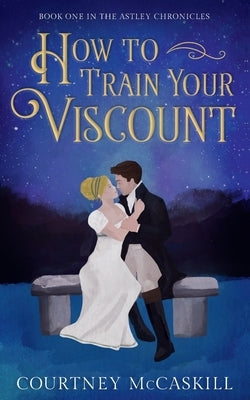 How to Train Your Viscount Paperback Hazel Grove Books