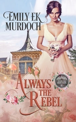 Always the Rebel Paperback Dragonblade Publishing, Inc.
