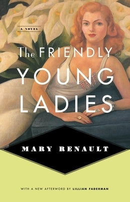 The Friendly Young Ladies by Renault, Mary