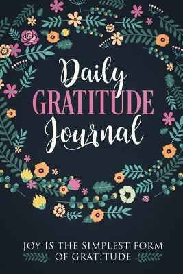 Gratitude Journal To Write In: Practice gratitude and Daily Reflection - 1 Year/ 52 Weeks of Mindful Thankfulness with Gratitude and Motivational quo by Gratethings