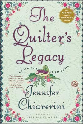 The Quilter's Legacy: An ELM Creek Quilts Novelvolume 5 Simon & Schuster
