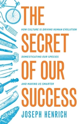 Paperback book titled "The Secret of Our Success" by Princeton University Press, featuring a cover with a human evolution theme.