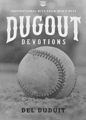 Dugout Devotions: Inspirational Hits from Mlb's Best Paperback Iron Stream Books