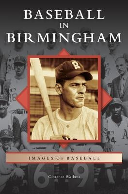 Baseball in Birmingham by Watkins, Clarence