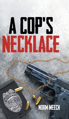 A Cop's Necklace by Meech, Norm