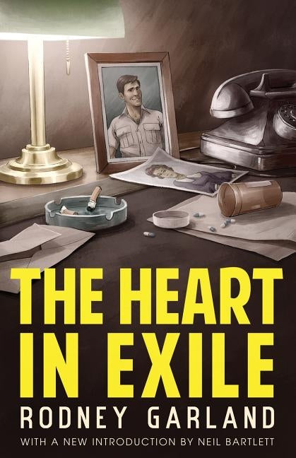 The Heart in Exile by Garland, Rodney