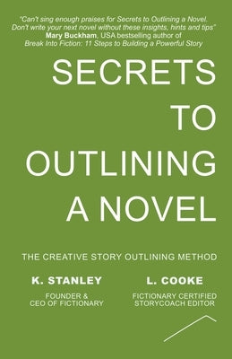 Secrets to Outlining a Novel by Stanley, K.
