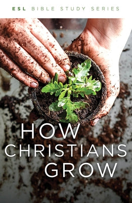 How Christians Grow, Revised Paperback Foundry Publishing
