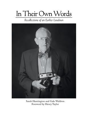 In Their Own Words: Recollections of an Earlier Loudoun Paperback Xlibris Us