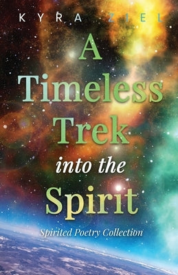 A Timeless Trek into the Spirit: Spirited Poetry Collection Paperback Trilogy Christian Publishing