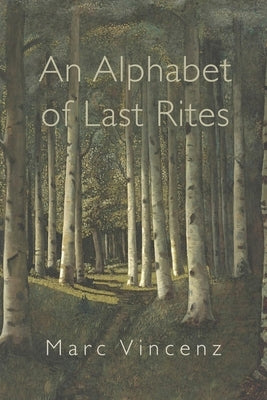 An Alphabet of Last Rites Paperback Cervena Barva Press