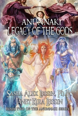 Anunnaki Legacy of the Gods Paperback Createspace Independent Publishing Platform