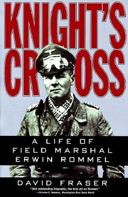Knight's Cross: Life of Field Marshal Erwin Rommel, a Paperback Harper Perennial