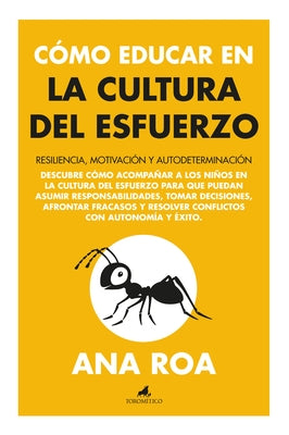 Cómo Educar En La Cultura del Esfuerzo by Roa Garcia, Ana