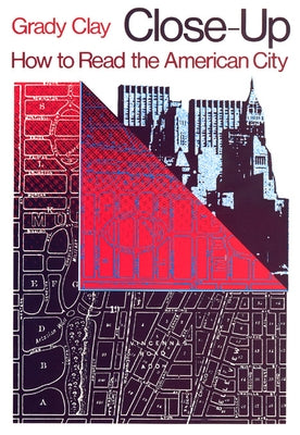 Close-Up: How to Read the American City Paperback University of Chicago Press