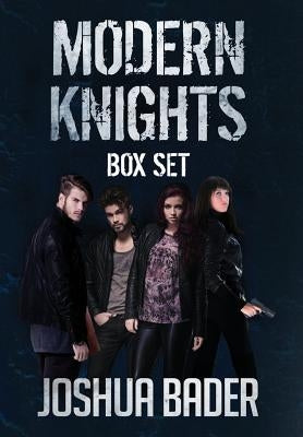 Modern Knights: (Books 1 - 3 of Urban Fantasy) by Bader, Joshua