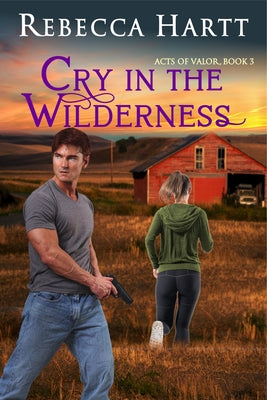 Cry in the Wilderness: Romantic Suspense by Hartt, Rebecca