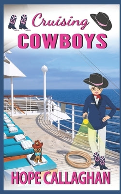 Cruising Cowboys: A Cruise Ship Cozy Mystery Novel Paperback Independently Published