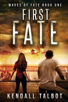 First Fate: A gripping disaster/survival thriller Paperback Independently Published