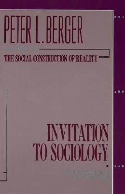 Invitation to Sociology: A Humanistic Perspective Paperback Anchor Books