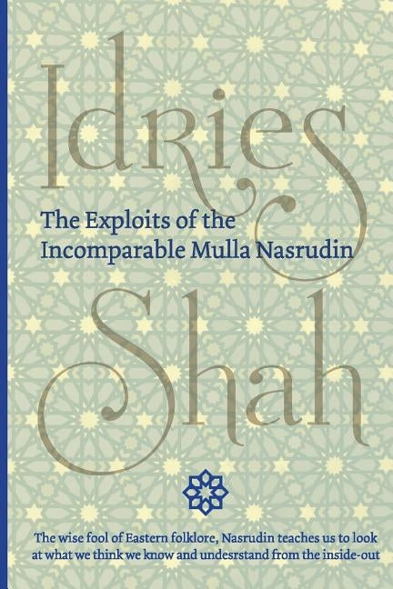 The Exploits of the Incomparable Mulla Nasrudin (Pocket) by Shah, Idries