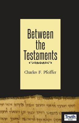 Between The Testaments Paperback Truth Publications, Inc.