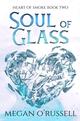 Soul of Glass Paperback Ink Worlds Press