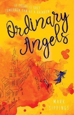 Ordinary Angels Paperback Mark Sippings