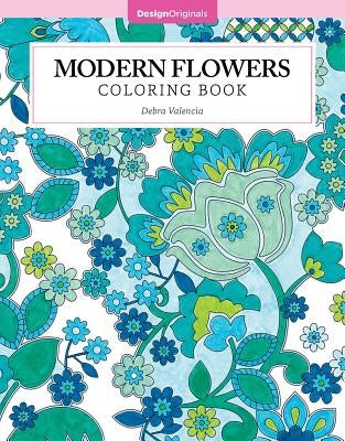 Modern Flowers Coloring Book by Valencia, Debra