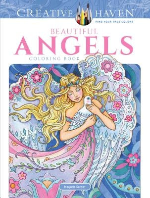 Creative Haven Beautiful Angels Coloring Book by Sarnat, Marjorie