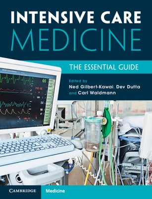 Intensive Care Medicine: The Essential Guide Paperback Cambridge University Press