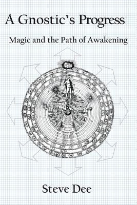 A Gnostic's Progress: Magic and the Path of Awakening Paperback Universe Machine