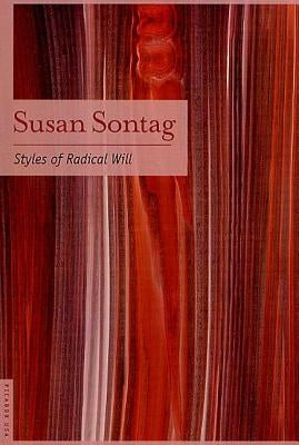 Styles of Radical Will by Sontag, Susan