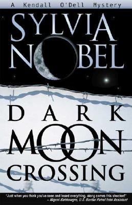 Dark Moon Crossing by Nobel, Sylvia