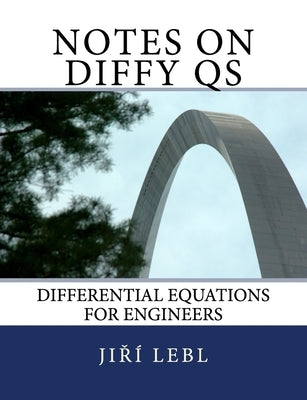 Notes on Diffy Qs: Differential Equations for Engineers Paperback Independently Published