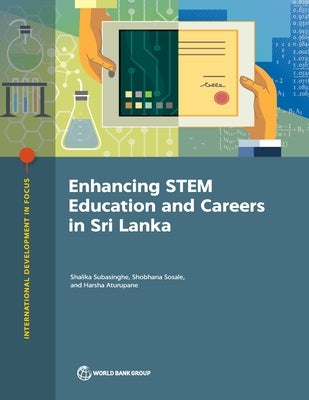 Enhancing Stem Education and Careers in Sri Lanka Paperback World Bank Publications