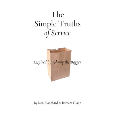 Simple Truths of Service by Blanchard, Ken