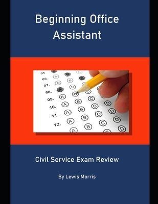 Beginning Office Assistant: Civil Service Exam Review by Morris, Lewis